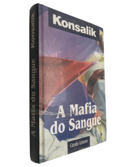 A mafia do sangue - Konsalik