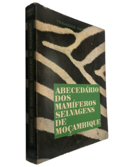 Abecedário dos mamíferos selvagens de Moçambique - Travassos Dias
