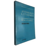 Antologia literária comentada (Época clássica - Século XVIII) - Maria Ema Tarracha Ferreira