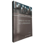 Breve história do urbanismo - Fernando Chueca Goitia
