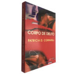 Corpo de delito - Patricia D. Cornwell