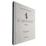 D. Afonso IV (O Bravo) - Julieta Esteves