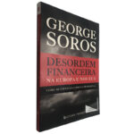 Desordem financeira na Europa e nos EUA - George Soros