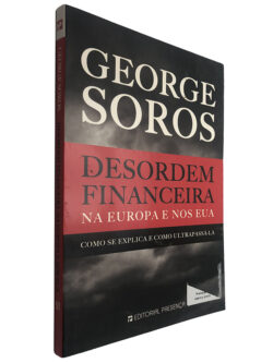 Desordem financeira na Europa e nos EUA - George Soros