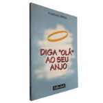 Diga "olá" ao seu anjo - Floriano Serra