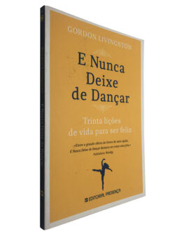 E nunca deixe de dançar - Gordon Livingston