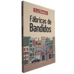 Fábricas de bandidos - S. J. Silvestre