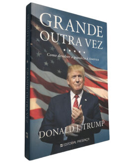 Grande outra vez - Donald J. Trump