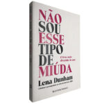 Não sou esse tipo de miúda - Lena Dunham