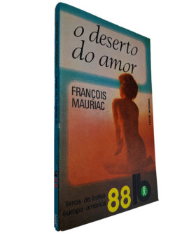 O Deserto do amor - François Mauriac