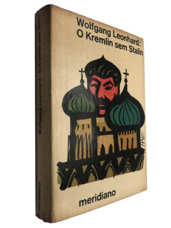 O Kremlin sem Stalin - Wolfgang Leonhard