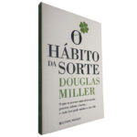 O hábito da sorte - Douglas Miller