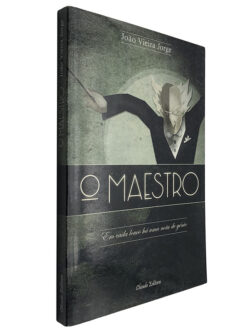 O maestro - João Vieira Jorge