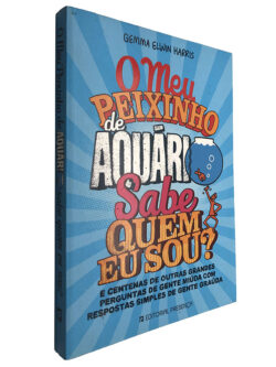 O meu peixinho de aquário sabe quem sou? - Gemma Elwin Harris