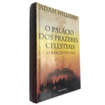 O palácio dos prazeres celestiais (O nascer do dia) - Adam Williams