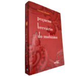 Pequeno Breviário do Snobismo - Antonius Moonen