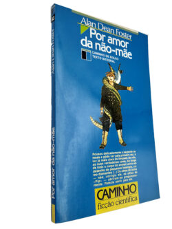 Por Amor da Não-Mãe - Alan Dean Foster