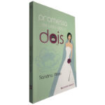 Promessa de uma vida a dois - Sandra Pinto