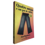 Quatro amigas e um par de calças - Ann Brashares