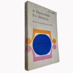 A humanidade pré-histórica - Pericot Garcia / Maluquer de Motes