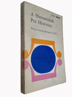 A humanidade pré-histórica - Pericot Garcia / Maluquer de Motes