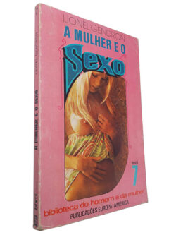A mulher e o sexo - Lionel Gendron