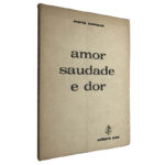 Amor saudade e dor - Maria Campos