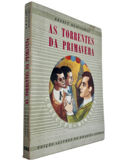 As torrentes da primavera - Ernest Hemingway
