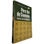 Carta a el-rei D. Manuel - Pêro Vaz de Caminha