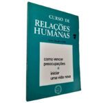 Curso de relações humanas 7 (Como vencer preocupações e iniciar uma vida nova) - William B. Steed