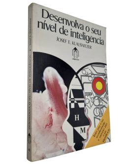 Desenvolva o seu nível de inteligência - Josef E. Klausnitzer