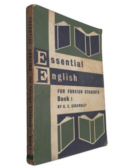 Essential english for foreign students (Book 1) - C. E. Eckersley