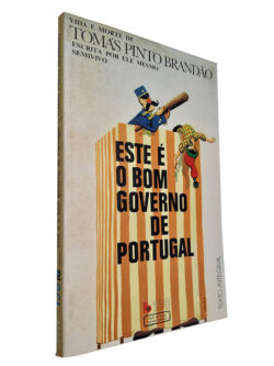 Este é o bom governo de Portugal - Tomás Pinto Brandão