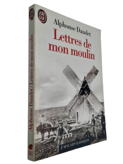Lettres de mon moulin - Alphonse Daudet