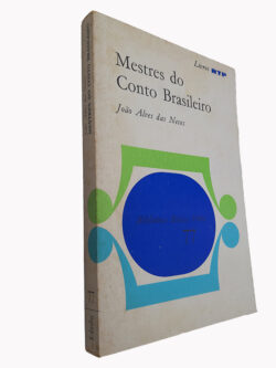 Mestres do conto brasileiro - João Alves das Neves