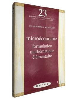 Microéconomie (Formulation mathématique élémentaire) - J. M. Henderson / R. E. Quandt