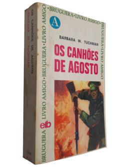 Os canhões de agosto - Barbara W. Tuchman