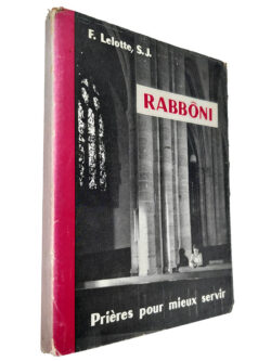 Rabbôni (Prières pour mieux servir) - F. Lelotte