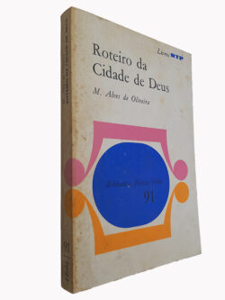 Roteiro da cidade de Deus - M. Alves de Oliveira