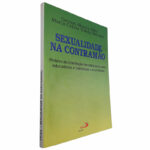 Sexualidade na contramão - Gerson Abarca Silva / Maria Celina Toledo Martins