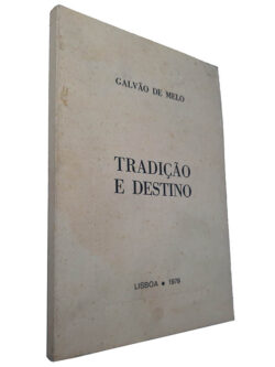 Tradição e destino - Galvão de Melo