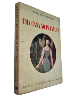 Uma casa no planalto - Erskine Caldwell
