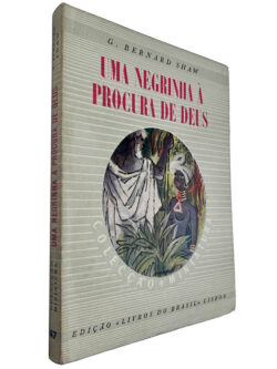 Uma negrinha à procura de Deus - G. Bernard Shaw