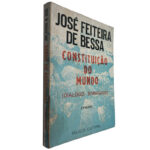 Constituição do mundo (Diálogo simbólico - Volume I) - José Feiteira de Bessa