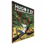 Hugo e eu (E as mangas de Marte) - Richard Zimler / Bernardo Carvalho