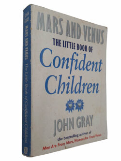 Mars and Venus (The little book of confident children) - John Gray