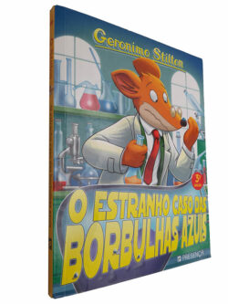 O estranho caso das borbulhas azuis - Geronimo Stilton