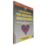 O que você pode fazer para tratar dores e ataques do coração