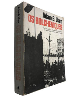Os Bolcheviques - Adam B. Ulam