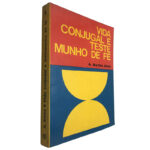 Vida conjugal e testemunho de fé - A. Martins Alves